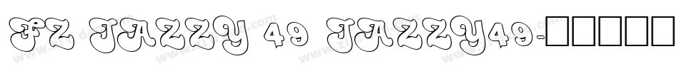 FZ JAZZY 49 JAZZY49字体转换